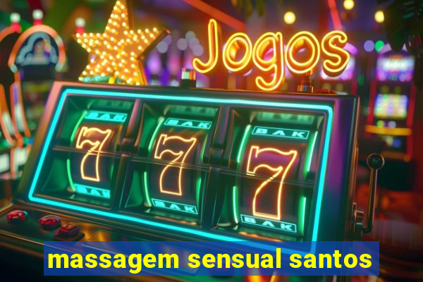 massagem sensual santos